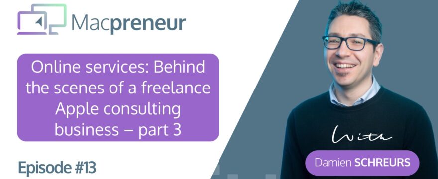 MP013: Online services: Behind the scenes of a freelance Apple consulting business – part 3