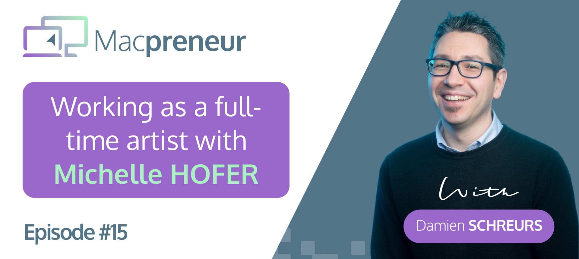 MP015 Working as a full time artist with Michelle Hofer Macpreneur