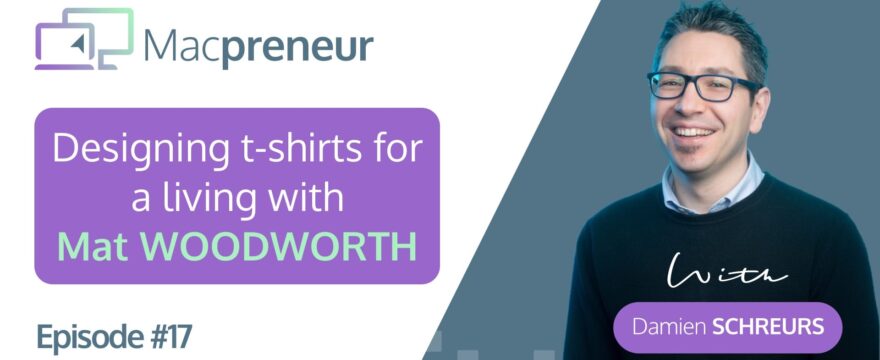 MP017: Designing t-shirts for a living with Mat Woodworth