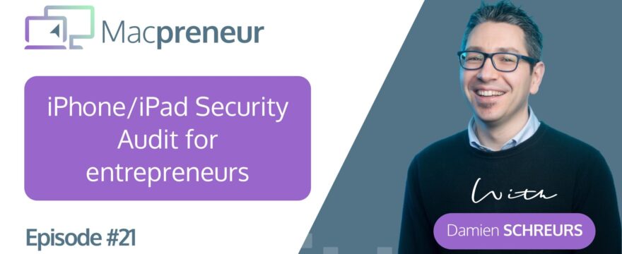 MP021: iPhone/iPad Security Audit for entrepreneurs