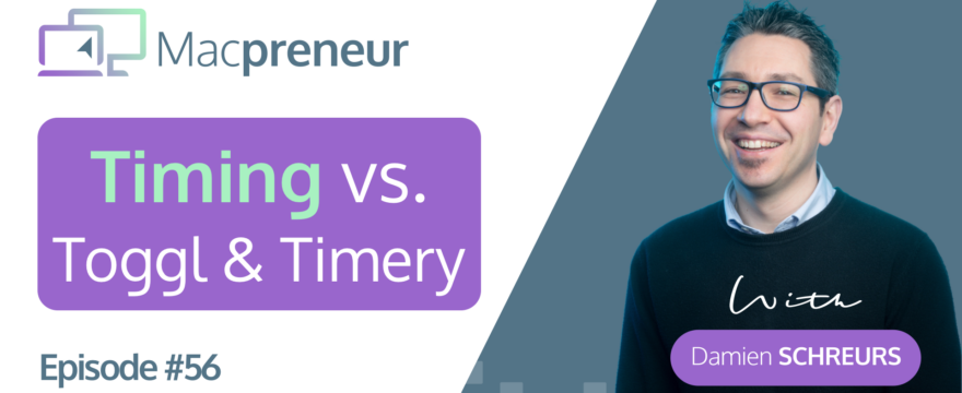 MP056: Can Timing Replace Toggl and Timery on your Mac? A Deep Dive for Solopreneurs