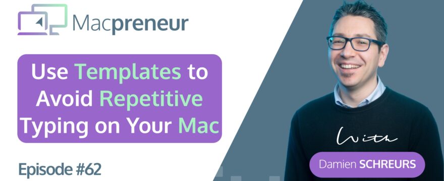 MP062: Are You Making This Costly Mistake? Avoid It with Templates on Your Mac!