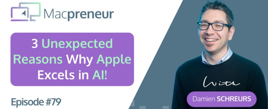 MP079: 3 Unexpected Reasons Apple Excels in AI