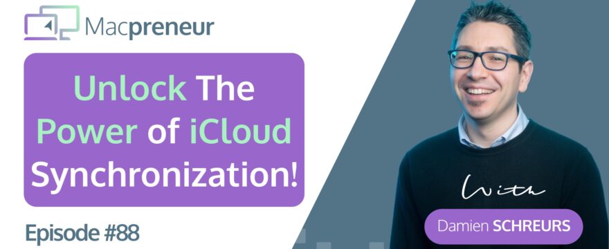 MP088: Maximizing Efficiency with iCloud Sync: A Guide for Solopreneurs