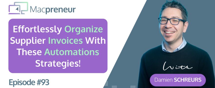 MP093: Effortlessly Organize Supplier Invoices with These Automation Strategies