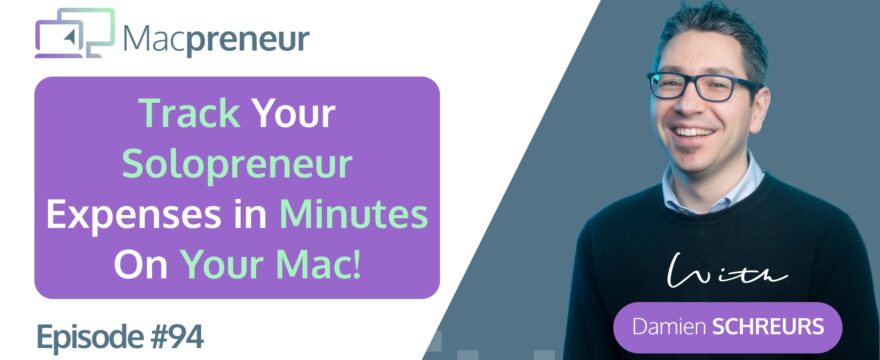 MP094: Track Your Solopreneur Expenses in Minutes On Your Mac
